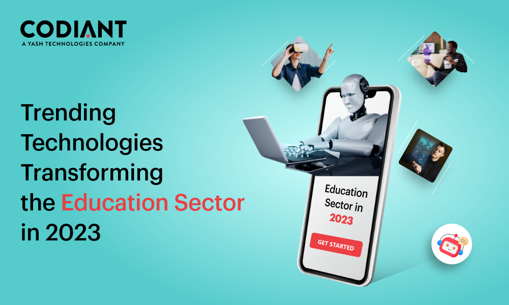 Trending Technologies Transforming the Education Sector in 2023